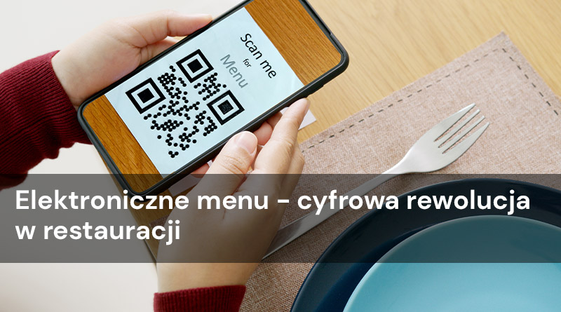 Elektroniczne menu – cyfrowa rewolucja w restauracji