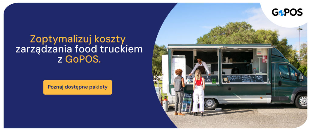 baner - zoptymalizuj koszty zarządzania food truckiem z GoPOs - Dowiedz się więcej na temat oferty
