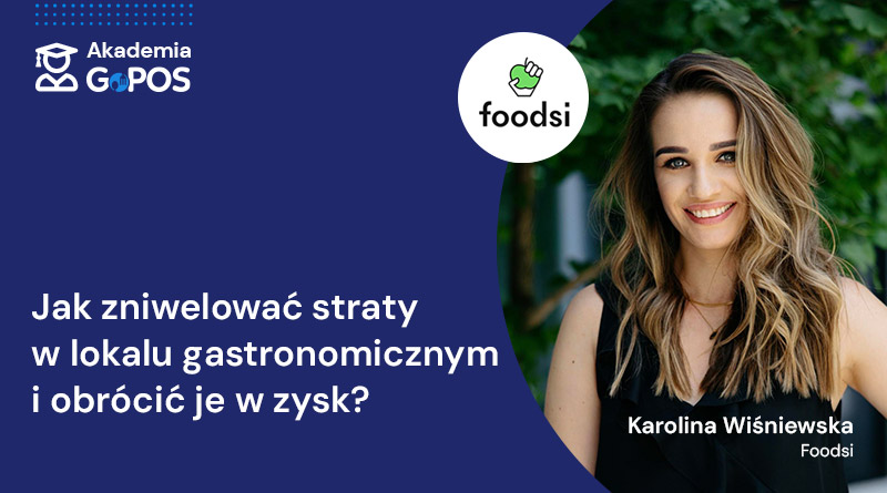 Szkolenie Gastronomiczne Akademia GoPOS: Jak zniwelować straty w lokalu gastronomicznym i obrócić je w zysk?