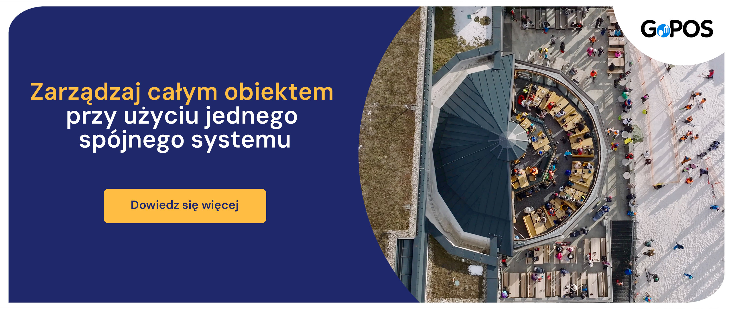 Zarządzaj całym obiektem przy użyciu jednego, spójnego systemu. Dowiedz się więcej o GoPOS.