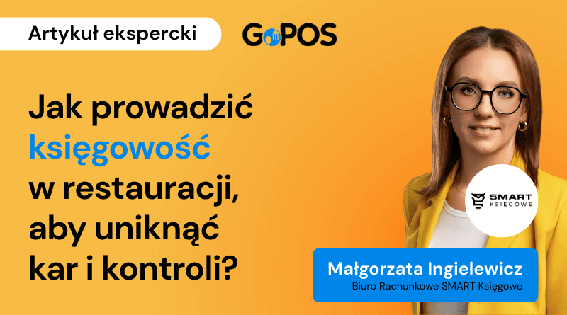 Jak prowadzić księgowość w restauracji, aby uniknąć kar i kontroli? – Akademia GoPOS